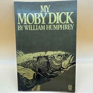 My Moby Dick by William Humphrey PB First Edition 1978 - Paperback